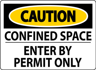 Wall Mural - Caution Sign Confined Space - Enter By Permit Only