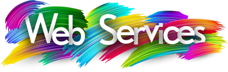 Wall Mural - Web services paper word sign with colorful spectrum paint brush strokes over white.