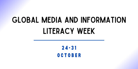 24-31 October - Global Media and Information Literacy Week