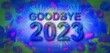 Goodbye 2023 beautiful amazing and colorful and dynamic design