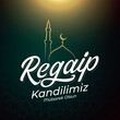 Regaip Kandili. Translation: islamic holy night, vector, Regaib