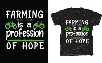 farming is a profession of hope t shirt