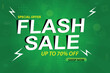 Flash sale green poster, sale banner design template with 3d editable isolated text , Special offer and up to 70% off offer banner for social media and web