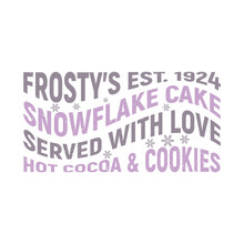 Frosty's Est 1924 Snowflake Cake Served With Love Hot Cocoa amp Cookies winter t shirt design