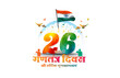 26 January, Republic day of India hindi text with tricolor indian flag and confetti illustration isolated on white on background. 26 January, Republic day of India hindi text with tricolor indian flag