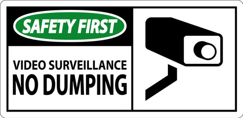 Wall Mural - Safety First Sign Video Surveillance, No Dumping