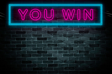 Wall Mural - You Win neon banner on brick wall background, with copy space.