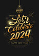 Let's celebrate 2024 new year, gold ribbons and firework poster flyer design on black background, EPS10 vector illustration
