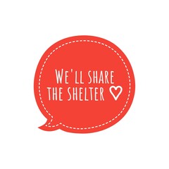 Wall Mural - ''We'll share the shelter'' Quote sign illustration design. Ideal for card graphic design/print.