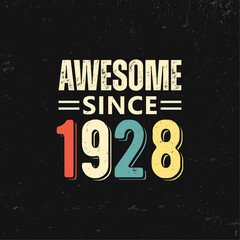 awesome since 1928 t shirt design