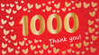 1000 Followers gold numbers hearts Celebration shiny luxury gold color Red background Premium vector social media poster banner celebration greeting Gratitude text thank you Network friends follower