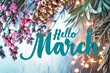 Text Hello March on event seasonal background. Generative AI.