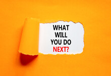 What Will You Do Next Symbol. Concept Words What Will You Do Next On Beautiful White Paper. Beautiful Orange Paper Background. Business, What Will You Do Next Concept. Copy Space.