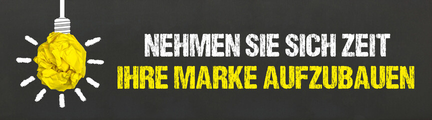 Poster - Nehmen Sie sich Zeit, Ihre Marke aufzubauen	