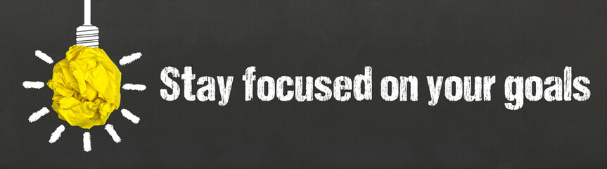 Wall Mural - Stay focused on your goals	