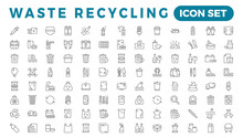 Recycling Waste Line Icons. Garbage Disposal. Trash Separation, Waste Sorting With Further Recycling.