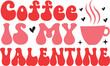 coffee is my valentine retro