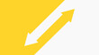 Two diagonal arrows pointing in opposite directions. Yellow and white background.