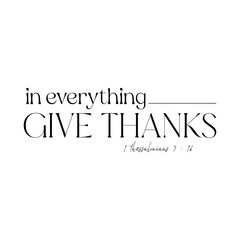 Give Thanks - 1 Thessalonians 5 : 16 - with light background