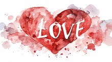 Love Symbol With Heart And  Love  Text On White Background, Symbolizing Deep Affection And Romance.