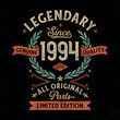 Legendary Since 1994, All Original Parts - Vintage Birthday Design. Good For Poster, Wallpaper, T-Shirt, Gift.