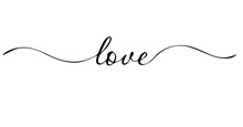 The Word Love Is Written In Handwriting, Calligraphy. There Are Wavy Lines On The Sides That Make The Text Fly. Black Text On A White Background. As Decorations For Posters, Banners, Postcards 