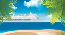 Cruise Ship Near The Island With Palm Trees In The Caribbean. Early Travel Booking. Travel Banner. Copy Space.