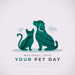Wall Mural - National Love Your Pet Day Paper cut style Vector Design Illustration for Background, Poster, Banner, Advertising, Greeting Card