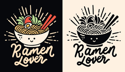 Wall Mural - Ramen lover lettering poster. Cute kawaii ramen noodles bowl minimalist illustration. Retro vintage printable drawing. Japanese food smiley face aesthetic quotes for t-shirt design and print vector.