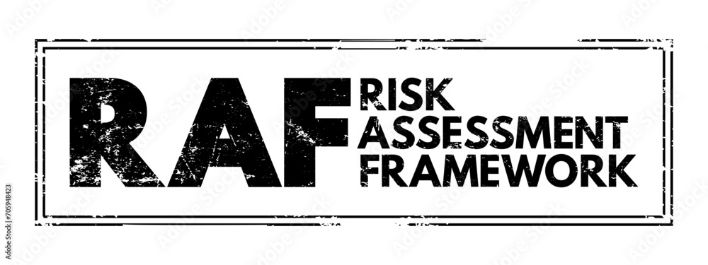 RAF - Risk Assessment Framework is an approach for prioritizing and ...