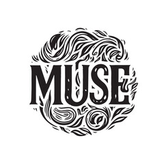 Sticker - Muse slogan lettering calligraphy logo t shirt vector illustration