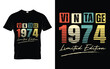 © Arif Rabbani - Vintage 1974 Limited Edition Happy Birthday Legend Gifts T-shirt