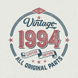 Vintage 1994, Limited Edition, All Original Parts - Vintage Birthday Design. Good For Poster, Wallpaper, T-Shirt, Gift
