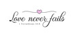 Love never fails 1 Corinthians 13 verse 8