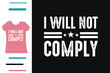 I will not comply t shirt design