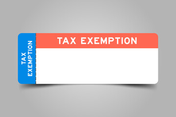 Poster - Blue and orange color ticket with word tax exemption and white copy space