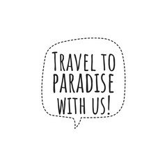 Wall Mural - ''Travel to paradise with us'' Quote Illustration