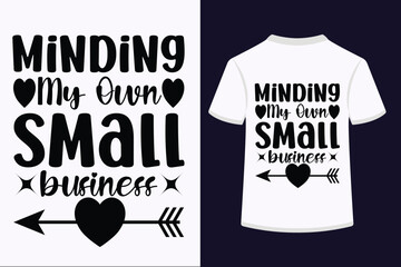 Wall Mural - Minding My Own Small Business T-shirt Design