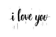  I Love You - Hand Lettering Inscription, Calligraphy