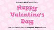 © Humam - Editable EPS Text Effect of Valentine for Title and Poster. 3D Template, Headline Template, Love