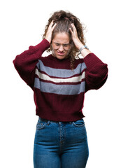 Poster - Beautiful brunette curly hair young girl wearing glasses over isolated background suffering from headache desperate and stressed because pain and migraine. Hands on head.