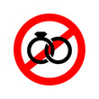 Stop Wedding sign. No Two rings Wedding symbol. Ban Red prohibition sign.