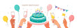 Birthday party celebration. Characters hands holding birthday cake with candles, balloons and champagne glasses. Holiday concept. Vector illustration.
