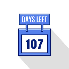 107 Days Left. Countdown Sale promotion sign business concept. 107 days left to go Promotional banner Design.	