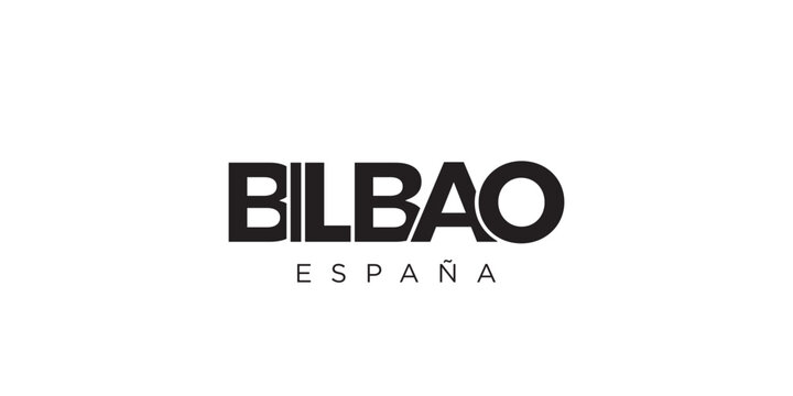 Bilbao in the Spain emblem. The design features a geometric style, vector illustration with bold typography in a modern font. The graphic slogan lettering.