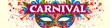 Banner Festive Masquerade Mask. Holiday Pageant and Mardi Gras Concept. Text Carnival