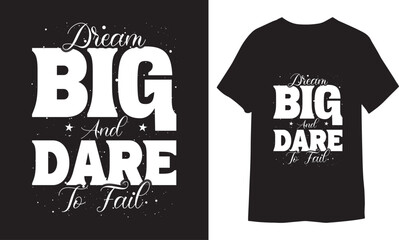 Wall Mural - Dream big and dare to fail. Hand lettering and typography quote motivation for life and happiness. motivation quote or T-shirt Design.

