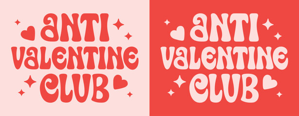 Wall Mural - anti valentine club lettering logo. team no valentine's day pink and red quotes badge. groovy retro 