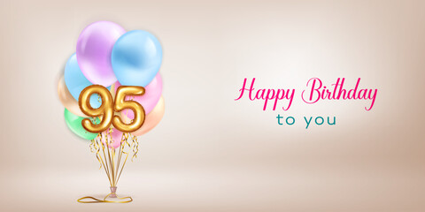 Wall Mural - Festive birthday illustration in pastel colors with a bunch of helium balloons, golden foil balloons in the shape of the number 95 and lettering Happy Birthday to you on beige background