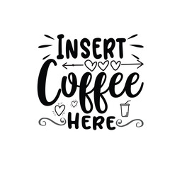 Wall Mural - Coffee svg Coffee t shirt design t shirt banner Coffee investment isolated label lettering